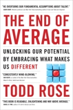 The End of Average: How We Succeed in a World That Values Sameness, Rose, Todd