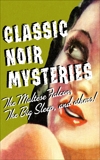 Classic Noir Mysteries: The Maltese Falcon, The Big Sleep And Others, Various Authors