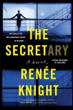 The Secretary: A Novel, Knight, Renée