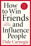 How To Win Friends And Influence People, Carnegie, Dale