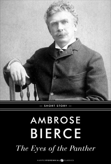 The Eyes Of The Panther: Short Story, Bierce, Ambrose