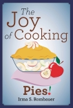 The Joy Of Cooking Pies!, Rombauer, Irma  S.