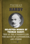 Selected Works Of Thomas Hardy: Far From the Madding Crowd, The Mayor of Casterbridge, Tess of the D'Urbervilles, and Jude the Obscure, Hardy, Thomas