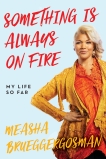 Something Is Always On Fire: My Life So Far, Brueggergosman, Measha