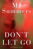 Don't Let Go, Summers, M.J.