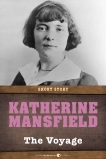 The Voyage: Short Story, Mansfield, Katherine