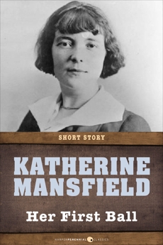 Her First Ball: Short Story, Mansfield, Katherine