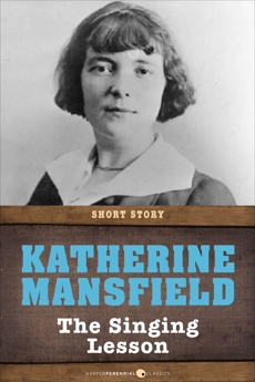 The Singing Lesson: Short Story, Mansfield, Katherine