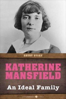 An Ideal Family: Short Story, Mansfield, Katherine