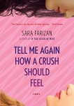 Tell Me Again How A Crush Should Feel, Farizan, Sara