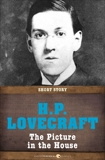 The Picture In The House: Short Story, Lovecraft, H. P.