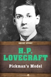 Pickman's Model: Short Story, Lovecraft, H. P.