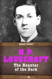 The Haunter Of The Dark: Short Story, Lovecraft, H. P.