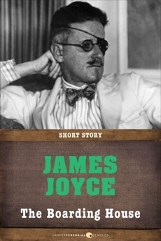 The Boarding House: Short Story, Joyce, James