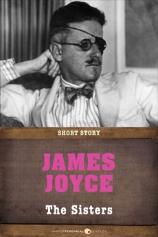 The Sisters: Short Story, Joyce, James