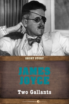 Two Gallants: Short Story, Joyce, James