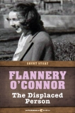 The Displaced Person: Short Story, O'Connor, Flannery