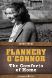 The Comforts Of Home: Short Story, O'Connor, Flannery