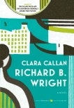 Clara Callan: A Novel, Wright, Richard B.