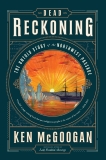 Dead Reckoning: The Untold Story of the Northwest Passage, McGoogan, Ken