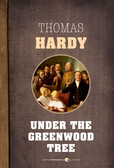 Under The Greenwood Tree, Hardy, Thomas