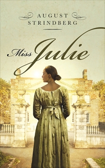 Miss. Julie, Strindberg, August