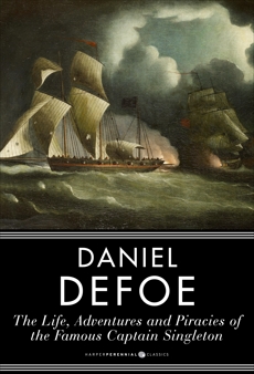 The Life and Adventures and Piracies of the Famous Captain Singleton, Defoe, Daniel