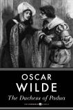 The Duchess Of Padua, Wilde, Oscar