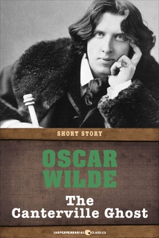 The Canterville Ghost: Short Story, Wilde, Oscar