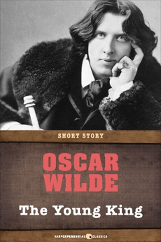 The Young King: Short Story, Wilde, Oscar