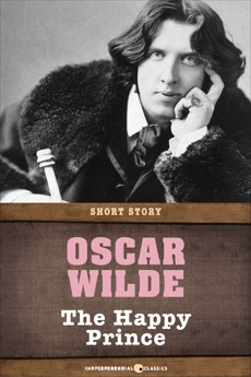 The Happy Prince: Short Story, Wilde, Oscar