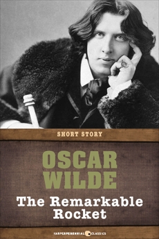 The Remarkable Rocket: Short Story, Wilde, Oscar