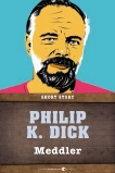 Meddler: Short Story, Dick, Philip K.