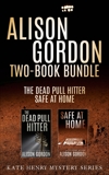 Alison Gordon Two-Book Bundle: The Dead Pull Hitter and Safe at Home, Gordon, Alison