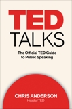 TED TALKS: The Official TED Guide to Public Speaking, Anderson, Chris J.