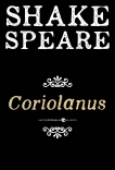 Coriolanus: A Tragedy, William Shakespeare & Shakespeare, William