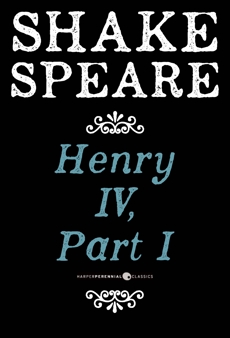 Henry Iv, Part I: A History, William Shakespeare & Shakespeare, William