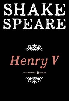 Henry V: A History, William Shakespeare & Shakespeare, William