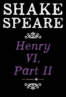 Henry VI, Part II: A History, William Shakespeare & Shakespeare, William