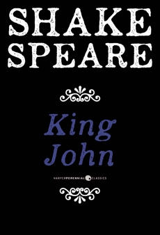 King John: A History, William Shakespeare & Shakespeare, William