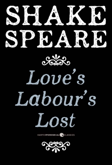 Love's Labour's Lost: A Comedy, William Shakespeare & Shakespeare, William