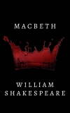 Macbeth: A Tragedy, William Shakespeare & Shakespeare, William