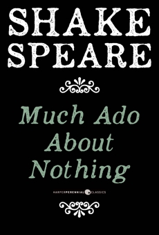 Much Ado About Nothing: A Comedy, William Shakespeare & Shakespeare, William