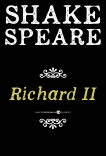 Richard Ii: A History, William Shakespeare & Shakespeare, William