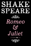 Romeo And Juliet: The Tragedy of Romeo and Juliet, William Shakespeare & Shakespeare, William