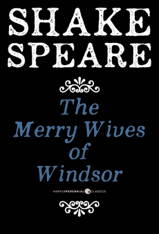 The Merry Wives Of Windsor: A Comedy, William Shakespeare & Shakespeare, William