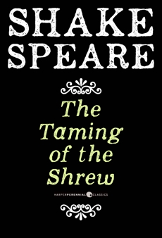 The Taming Of The Shrew: A Comedy, William Shakespeare & Shakespeare, William