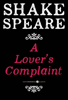 A Lover's Complaint: A Poem, William Shakespeare & Shakespeare, William