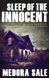 Sleep Of The Innocent: A John Sanders/Harriet Jeffries Mystery, Sale, Medora