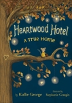 Heartwood Hotel Book 1: A True Home, George, Kallie